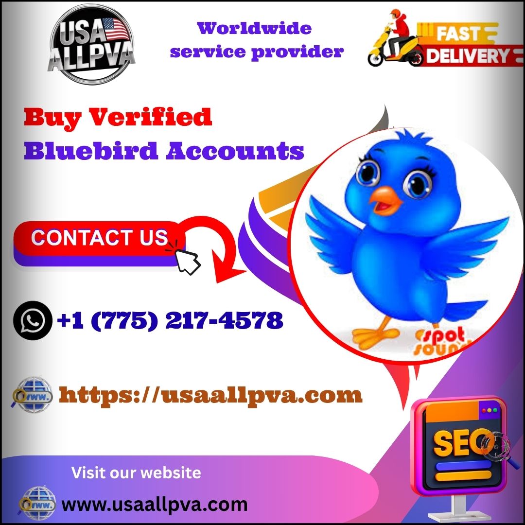Buy Verified Bluebird Accounts